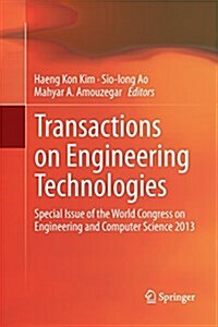 Transactions on Engineering Technologies: Special Issue of the World Congress on Engineering and Computer Science 2013 (Paperback, Softcover Repri)