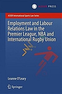 Employment and Labour Relations Law in the Premier League, NBA and International Rugby Union (Hardcover, 2017)