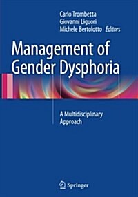 Management of Gender Dysphoria: A Multidisciplinary Approach (Paperback, Softcover Repri)