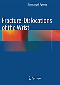 Fracture-Dislocations of the Wrist (Paperback, Softcover Repri)