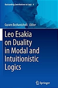 Leo Esakia on Duality in Modal and Intuitionistic Logics (Paperback, Softcover Repri)