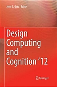 Design Computing and Cognition 12 (Paperback, Softcover Repri)