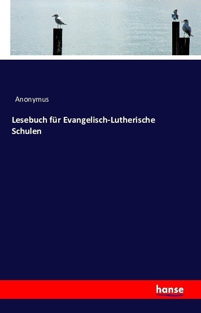 Lesebuch F? Evangelisch-Lutherische Schulen (Paperback)