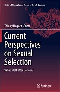 Current Perspectives on Sexual Selection: Whats Left After Darwin? (Paperback, Softcover Repri)