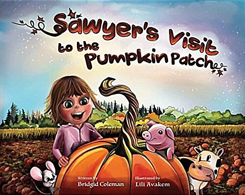 Sawyers Visit to the Pumpkin Patch (Hardcover)