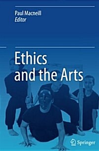 Ethics and the Arts (Paperback, Softcover Repri)