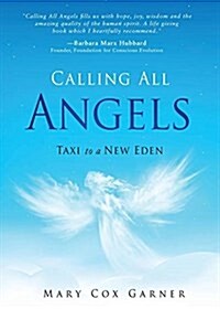 Calling All Angels: Taxi to a New Eden (Paperback)