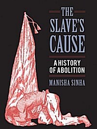 The Slaves Cause: A History of Abolition (Audio CD)