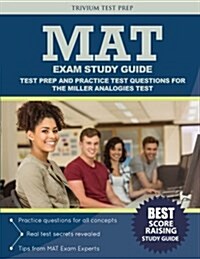 Mat Exam Study Guide: Test Prep and Practice Test Questions for the Miller Analogies Test (Paperback)