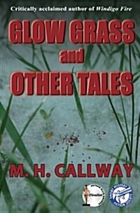 Glow Grass and Other Tales (Paperback)