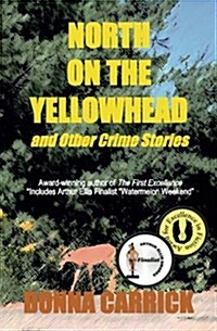 North on the Yellowhead and Other Crime Stories (Paperback)