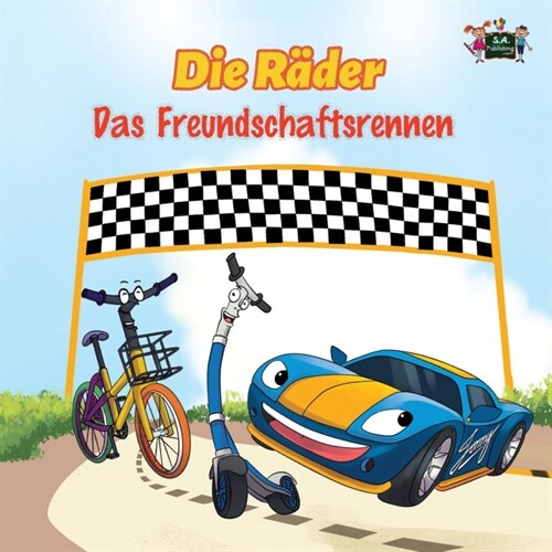 Die R?er - Das Freundschaftsrennen: The Wheels -The Friendship Race (German Edition) (Paperback)