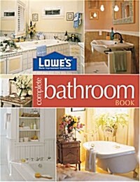 Lowes Complete Bathroom (Lowes Home Improvement) (Hardcover)