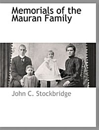 Memorials of the Mauran Family (Paperback)