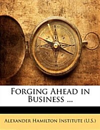 Forging Ahead in Business ... (Paperback)