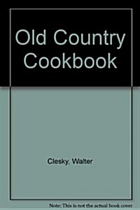 The Old Country Cookbook (Hardcover)