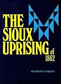The Sioux Uprising of 1862 (Paperback)