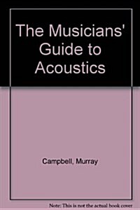 Musicians Guide to Acoustics (Hardcover)
