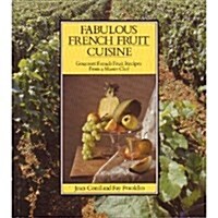 Fabulous French Fruit Cuisine (Paperback)