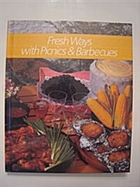 Fresh Ways With Picnics and Barbeques (Hardcover)