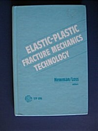Elastic-Plastic Fracture Mechanics Technology (Hardcover)