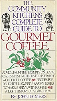 The Community Kitchens Complete Guide to Gourmet Coffee (Paperback)