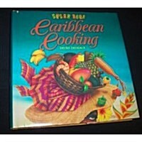 Sugar Reef Caribbean Cooking (Hardcover)