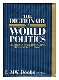 The Dictionary of World Politics (Hardcover)