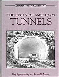 The Story of Americas Tunnels (Hardcover)
