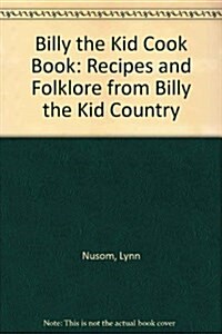 Billy the Kid Cook Book (Paperback)