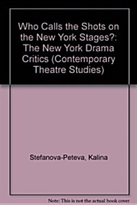 Who Calls the Shots on the New York Stages? (Paperback, Reissue)