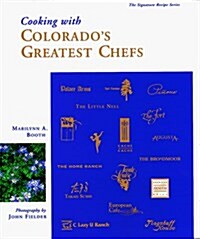 Cooking With Colorados Greatest Chefs (Hardcover)