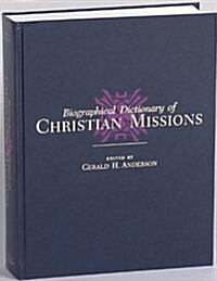 Biographical Dictionary of Christian Missions (Hardcover)