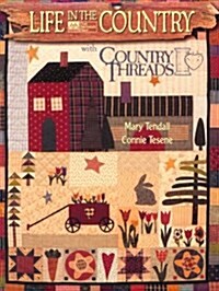 Life in the Country With Country Threads (Paperback)