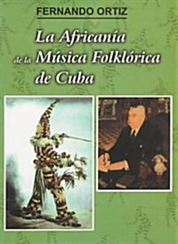 LA Africania De LA Musica Folklorica De Cuba (Paperback)