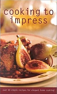 Cooking to Impress (Hardcover)