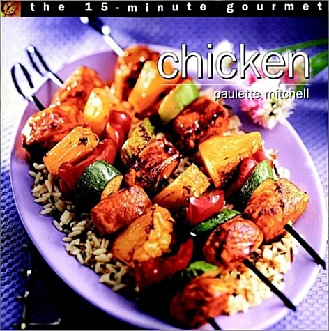 15-Minute Gourmet Chicken (Paperback)