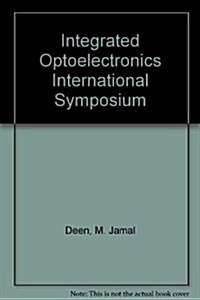 Integrated Optoelectronics International Symposium (Hardcover)