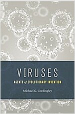 Viruses: Agents of Evolutionary Invention (Hardcover)