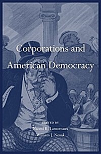 Corporations and American Democracy (Hardcover)