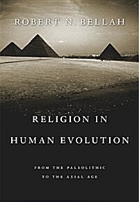 Religion in Human Evolution: From the Paleolithic to the Axial Age (Paperback)