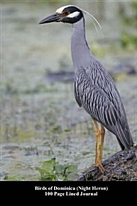 Birds of Dominica Night Heron 100 Page Lined Journal (Paperback)