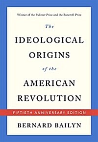 The Ideological Origins of the American Revolution (Paperback, 50, Anniversary)