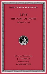 History of Rome, Volume IX: Books 31-34 (Hardcover)
