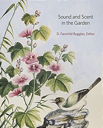 Sound and Scent in the Garden (Hardcover)