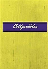 Collywobbles: Lined notebook/journal 7X10 (Paperback)