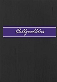Collywobbles: Lined notebook/journal 7X10 (Paperback)