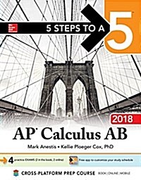 5 Steps to a 5: AP Calculus AB 2018 (Paperback, 4)