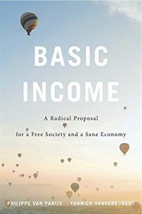 Basic income : a radical proposal for a free society and a sane economy