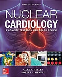 Nuclear Cardiology: Practical Applications, Third Edition (Hardcover, 3)